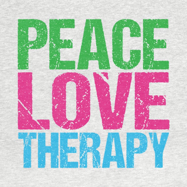 Peace Love Therapy by epiclovedesigns